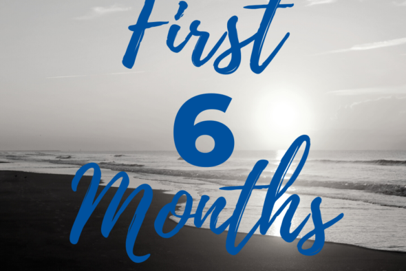 First Six Months