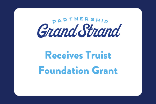Partnership Grand Strand Receives Truist Foundation Grant