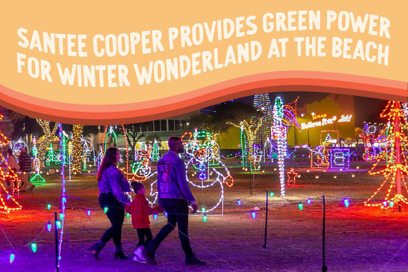 santee cooper provides green power for winter wonderland at the beach