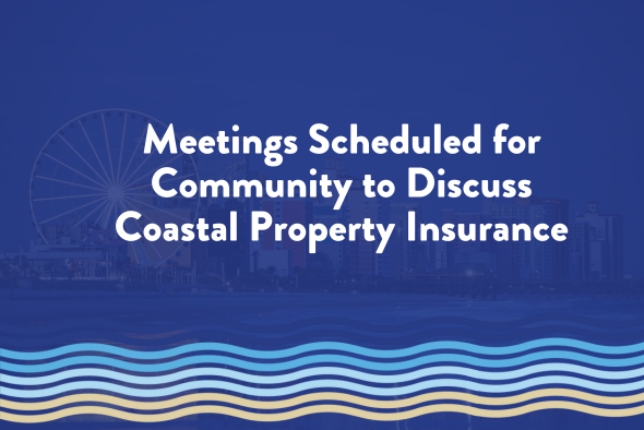 Meetings Scheduled for Community to Discuss Coastal Property Insurance