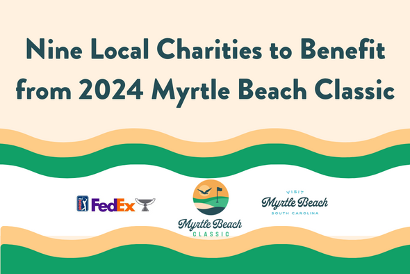 Nine Local Charities to Benefit from 2024 Myrtle Beach Classic