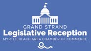 Grand Strand Legislative Reception
